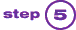 Step 5