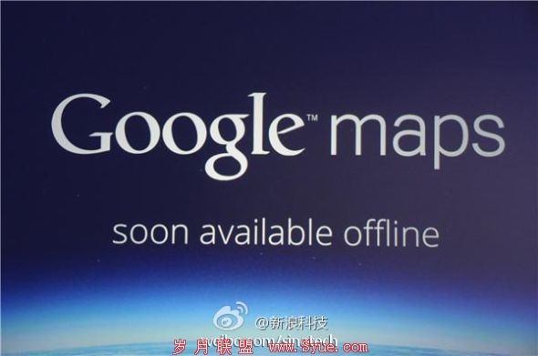 谷歌地图将推出离线版。